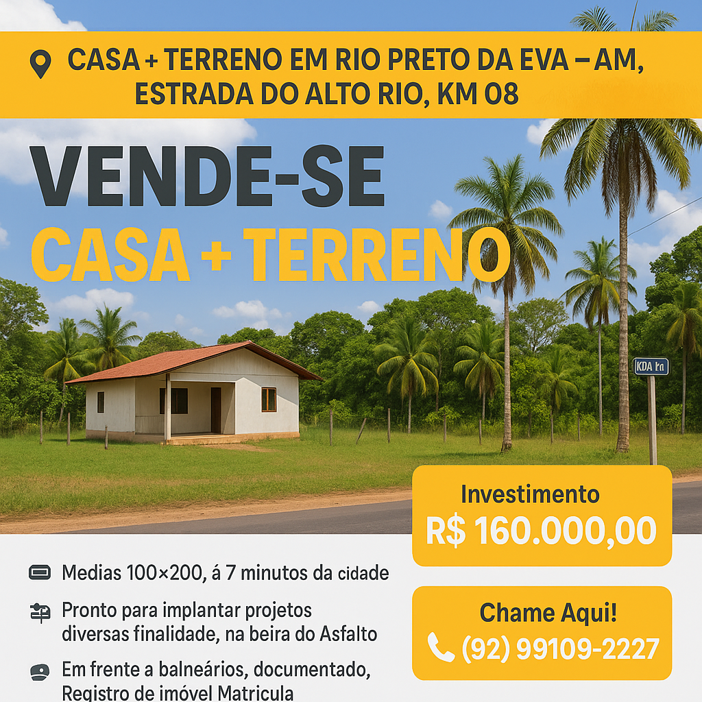Vou te enviar aqui as informações do imóvel e a descrição de um modelo de como eu quero que fique. Lembre de trocar as informações de exemplo pelas que eu te passei agora.
Vendo Terreno 20.000 M2 Estrada do Alto Rio Km 08 em Rio Preto da Eva, AM
Eis
Medias 100x200 , á 7 minutos da cidade
Pronto para implantar projetos diversas finalidade, na beira do Asfalto , fácil acesso
Em frente a Balneários , documentado, Registro de imóvel Matricula.
Preço por M2 R$8,00
Investimento R$160.000,00 Chame Aqui ! 92 9 9109 2227
Aceita Proposta. Aceita financiamento entrada e parcelas permuta parcial em veiculo em bom estado.
Descrição:
Crie um banner publicitário imobiliário no estilo brasileiro, com design moderno e chamativo, voltado para venda de propriedade rural/residencial.
Estrutura geral:
Formato horizontal (tipo post de Facebook ou banner digital).
Divisão em duas áreas principais:
Parte superior com imagem realista da propriedade
Parte inferior com informações e preço
Parte superior (imagem):
Fotografia realista de uma casa simples em área rural amazônica.
Cenário com:
Casa térrea de alvenaria, com varanda coberta
Telhado inclinado (estilo simples)
Terreno amplo e cercado
Palmeiras altas e vegetação tropical ao redor
Céu azul com nuvens brancas bem definidas
Estrada de terra ou asfalto simples em frente
Placa de rua simples (ex: “Rua 01”)
Iluminação natural, clima quente, aparência de interior do Brasil.
Topo (faixa de destaque):
Uma faixa horizontal amarela/laranja no topo
Texto em negrito:
“📍 Casa + Terrenos em Rio Preto da Eva – AM, Estrada do Alto Rio, Km 02.”
Tipografia sans-serif, forte e legível
Texto principal sobre a imagem:
Grande destaque central:
“VENDE-SE” em cinza escuro
“CASA + 3 TERRENOS” em amarelo/laranja vibrante
Fonte grande, bold, com contraste alto
Posicionado na parte inferior da imagem
Parte inferior (informações):
Fundo branco ou cinza claro com textos organizados em tópicos com ícones:
📍 “Loteamento Paraíso Silvestre – entre o Balneário do Gonzagão e Manu”
📐 “Lote - 19, 20, 21 e 22 - 1.000m²”
🏡 “Casa com: 2 quartos (1 suíte), 1 banheiro social, cozinha aberta”
📏 “Área construída: 80m²”
🌄 “Localização privilegiada – 2km da cidade – com registro de imóveis”
🍊 “Frutíferas: rambotã, limão, laranja, açaí, goiaba e mais!”
Tipografia limpa, legível, com pequenos ícones coloridos ao lado de cada linha.
Preço (destaque visual):
Caixa grande em amarelo/laranja com bordas arredondadas
Texto em branco:
“R$ 230.000,00”
Fonte muito grande e chamativa
Contato:
Caixa semelhante ao preço, porém menor
Ícone de telefone
Texto:
“Entre em contato (92) 99109-2227”
Estilo visual:
Cores principais: amarelo/laranja, branco, cinza e verde natural da imagem
Visual limpo, moderno e direto
Foco em contraste e leitura rápida
Estilo típico de anúncios imobiliários brasileiros para redes sociais